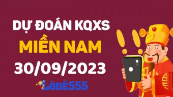  Dự Đoán XSMN 30/9/2023 - Soi Cầu Dự Đoán Miền Nam ngày 30 tháng 9